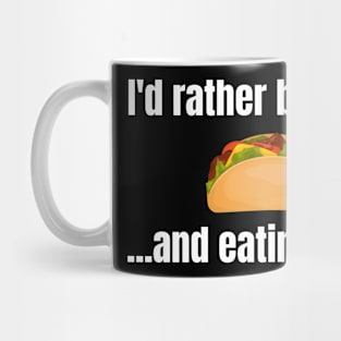 I'd Rather Be Hiking And Eating Tacos Funny Hiking Mug